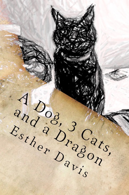 Cover For A Dog, 3 Cats, and a Dragon by Esther Davis